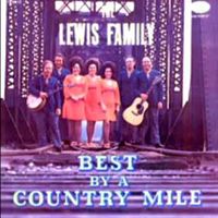 The Lewis Family - Best By A Country Mile